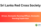 Sri Lanka Red Cross Society Job Vacancies 2025 – Driver, Domestic Nursing Officer, Domestic Nursing Supervisor